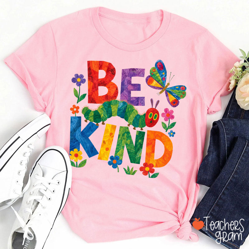 Be Kind Colorful Caterpillar Butterfly Floral Graphic Teacher T-Shirt