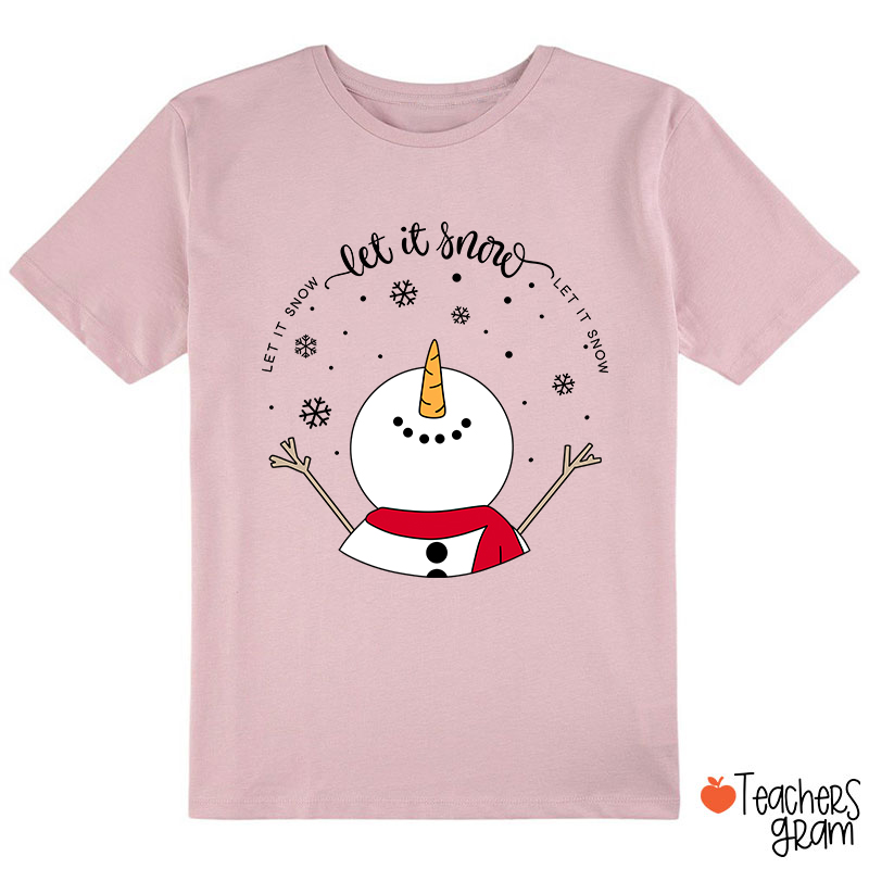 Let It Snow Class T-Shirt