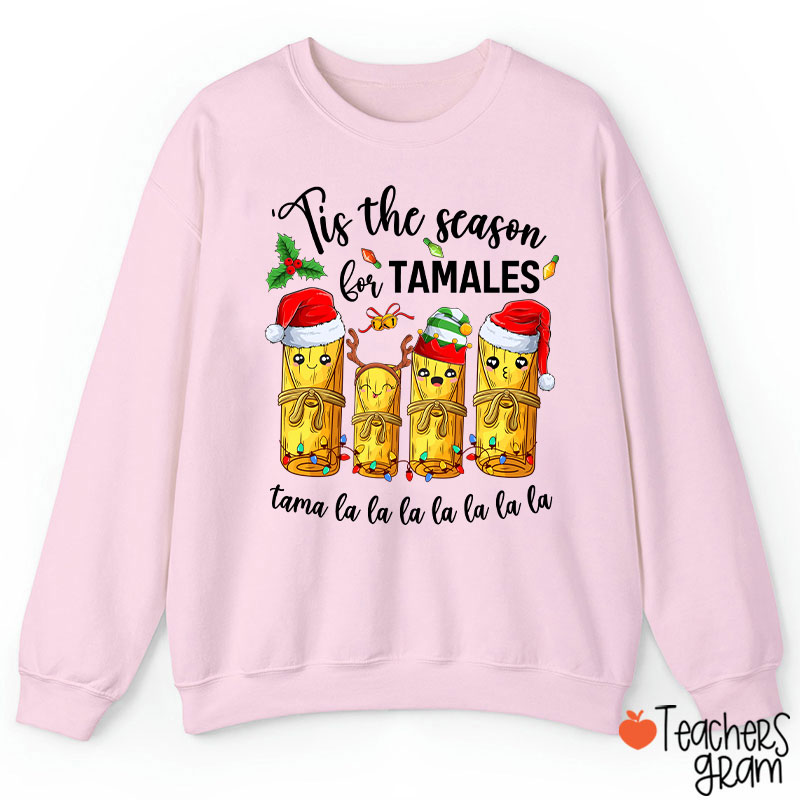 Tis The Season For Tamales Spanish Teacher Sweatshirt