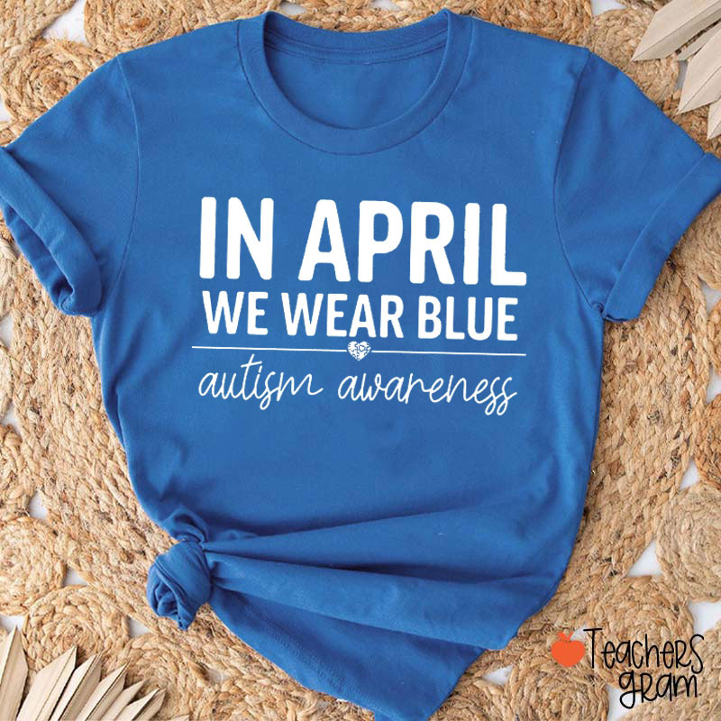 Puzzle Heart In April We Wear Blue Teacher T-Shirt