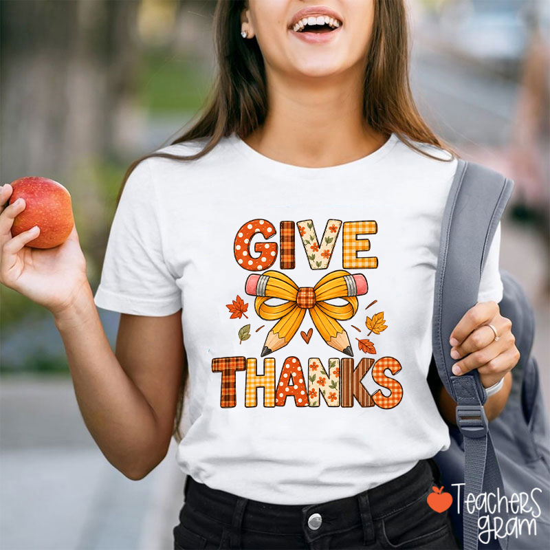 Give Thanks Pencil Bow Fall Teacher T-Shirt