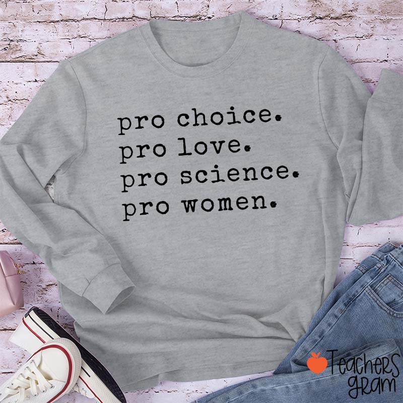 Pro Choice Pro Love Teacher Long Sleeve T-Shirt