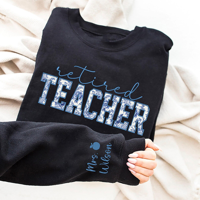 Personalizedd Name Floral Retired Teacher Sleeve Print Sweatshirt