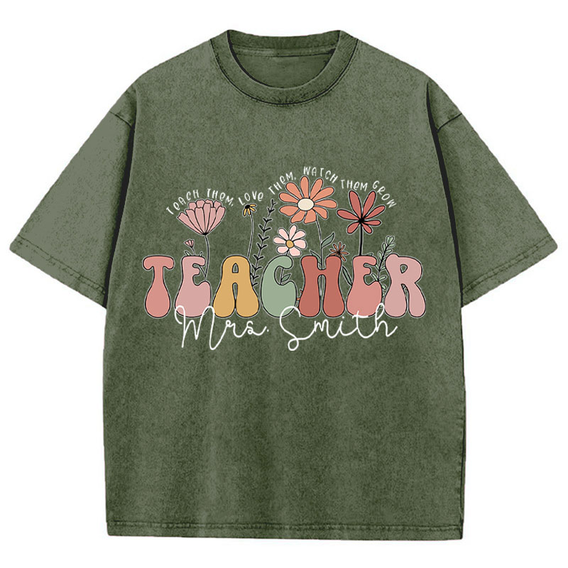 Personalized Teach Them Love Them Watch Them Grow Teacher Washed T-Shirt