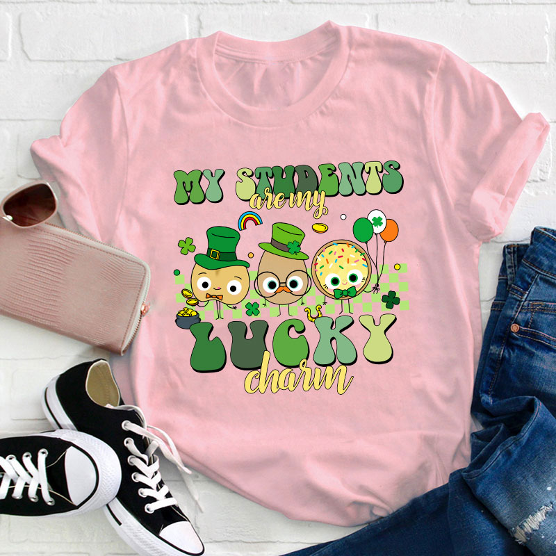 My Students Are My Lucky Charm Teacher T-Shirt
