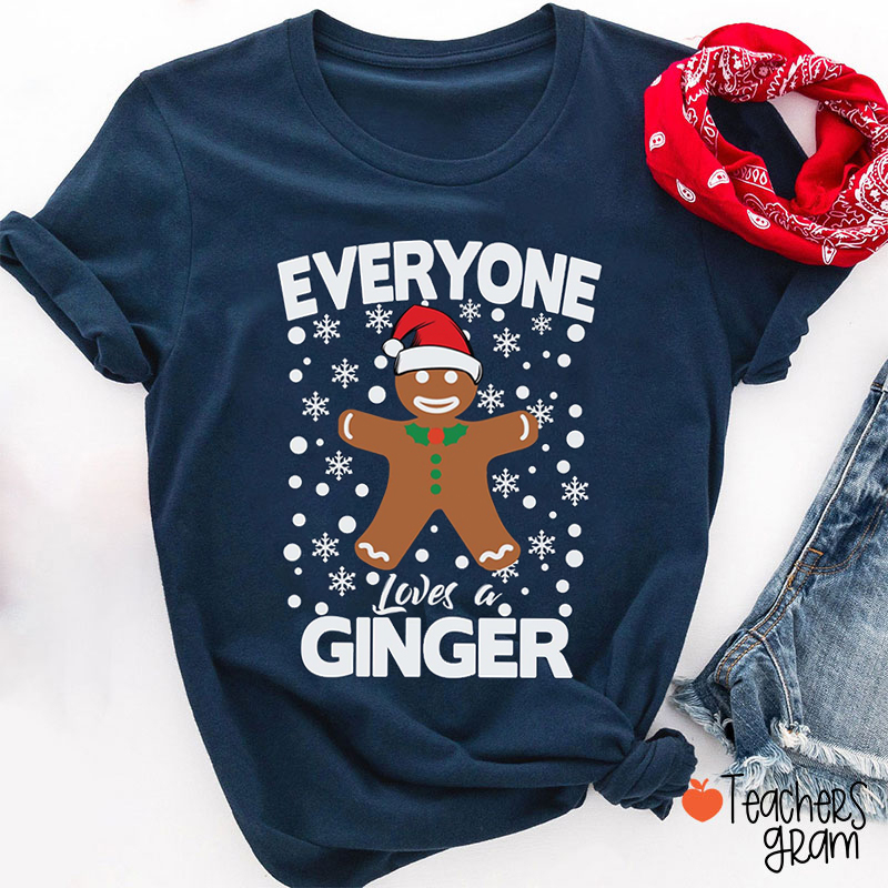 Everyone Loves A Ginger Teacher T-Shirt