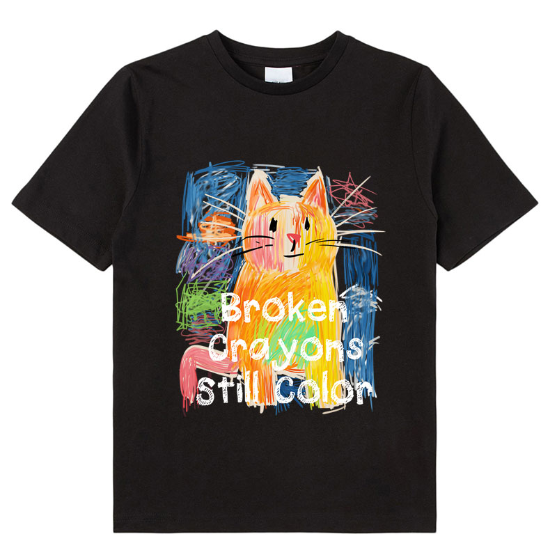 Broken Crayons Still Color Cat Class T-Shirt