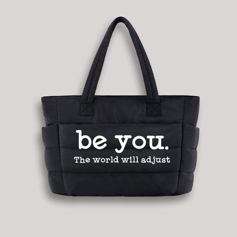 Be You The World Will Adjust Teacher Puffy Tote Bag