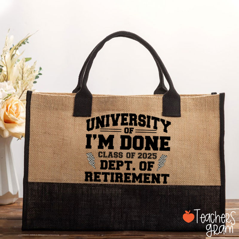 Personalized Year University Of I'm Done Retirement Teacher Cotton Tote Bag