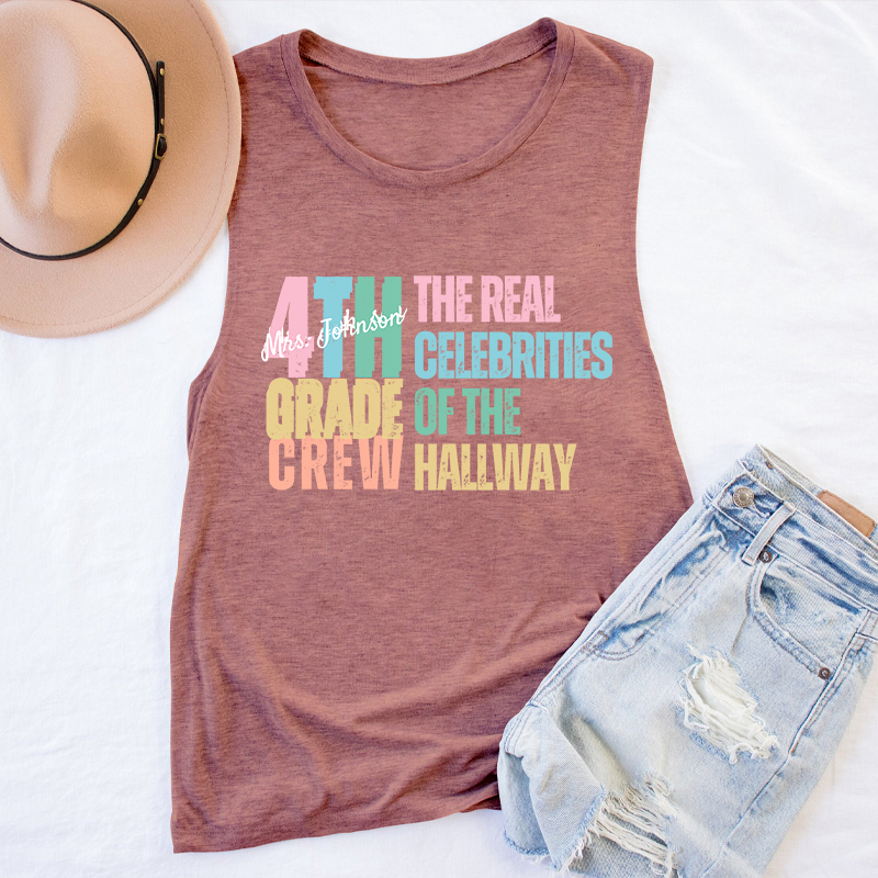 Personalized Name And Grade The Real Celebrities Of The Hallway Teacher Tank Top