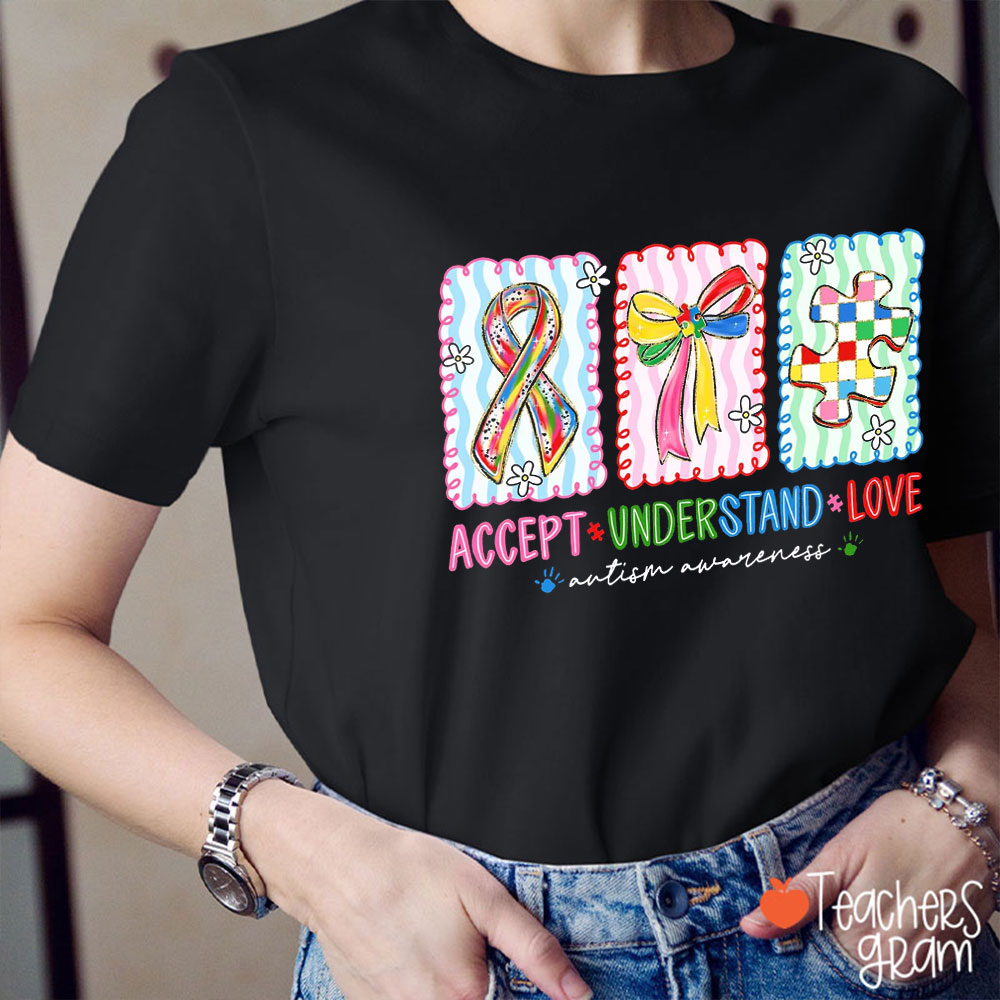 Accept Understand Love Autism Awareness Teacher T-Shirt