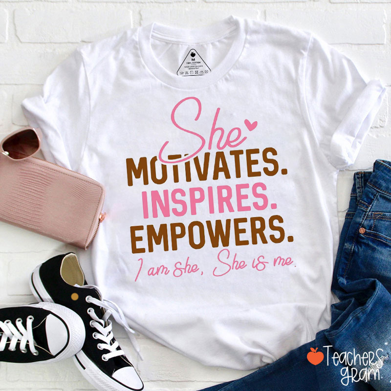 She Motivates Inspires Empowers Teacher T-Shirt