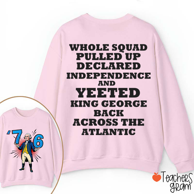 Whole Squad Pulled Up Teacher Two Sided Sweatshirt