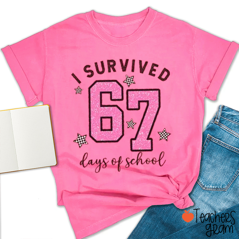Comfort Colors I Survived 67 Days Of School Teacher T-Shirt