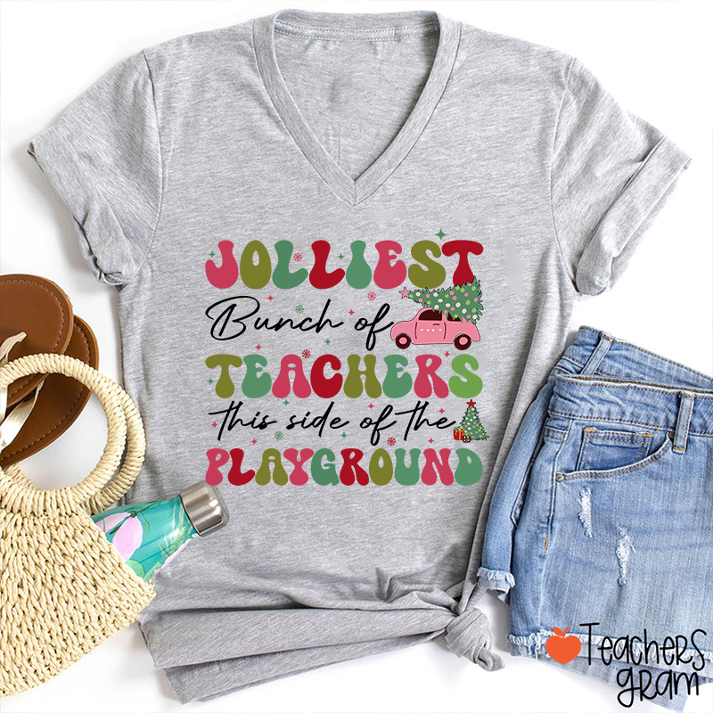 Jolliest Bunch Of Teachers This Side Of The Playground Teacher Female V-Neck T-Shirt