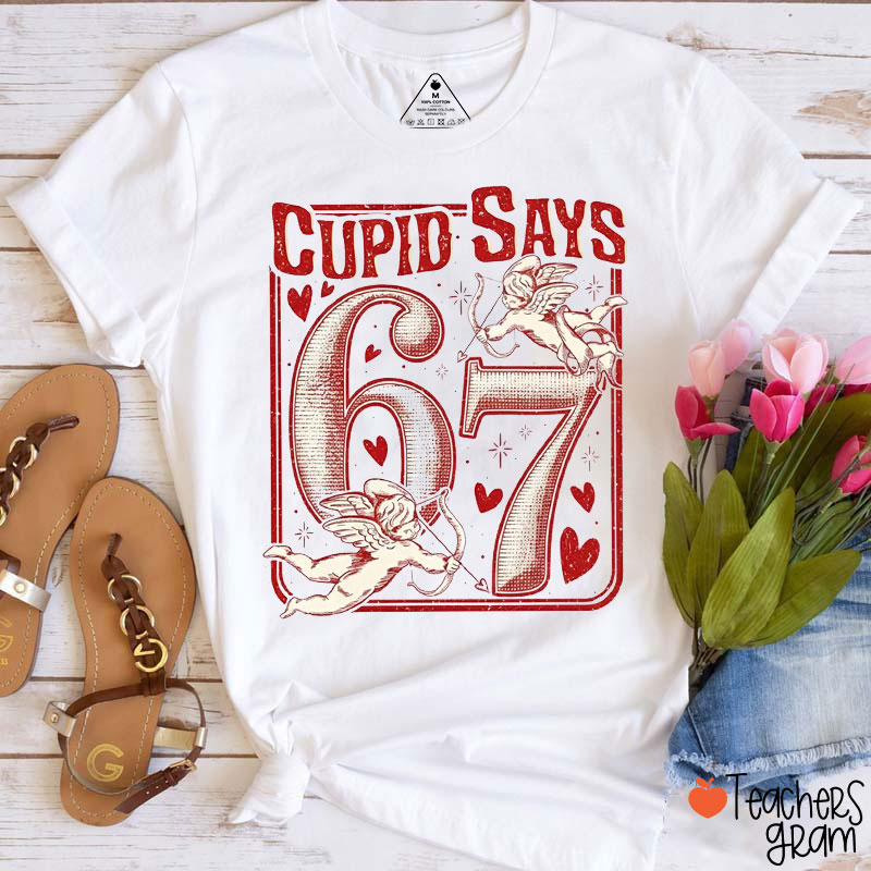 Retro Cupid Says Six Seven Teacher T-Shirt