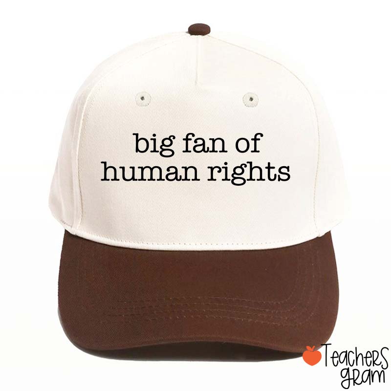 Big Fan Of Human Rights Teacher Baseball Cap