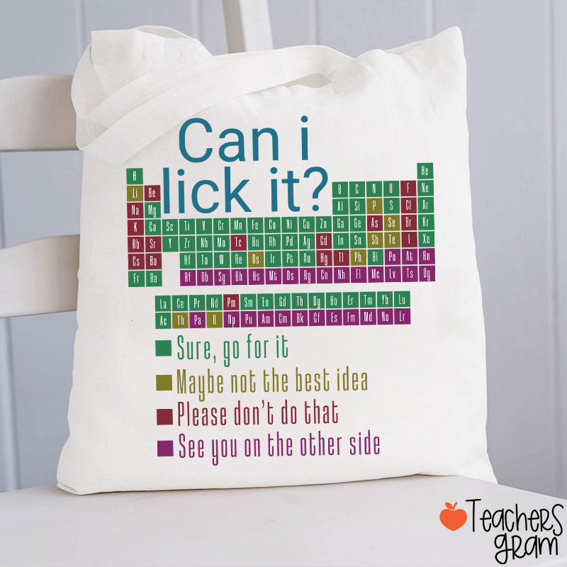 Can I Lick It Funny Science Teacher Tote Bag