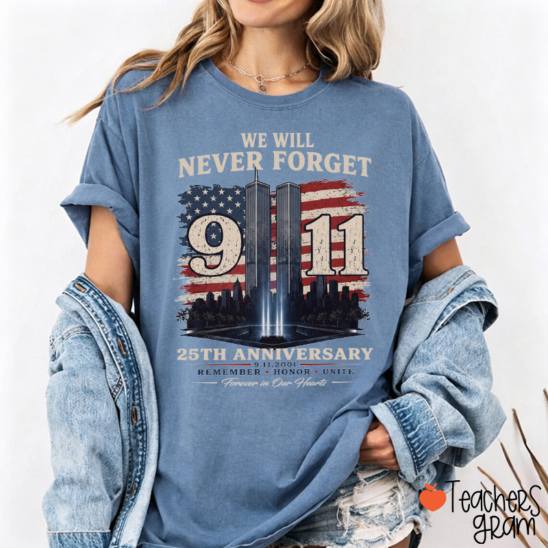 We Will Never Forget 911 25th Anniversary Remember Honor Unite Teacher T‑Shirt