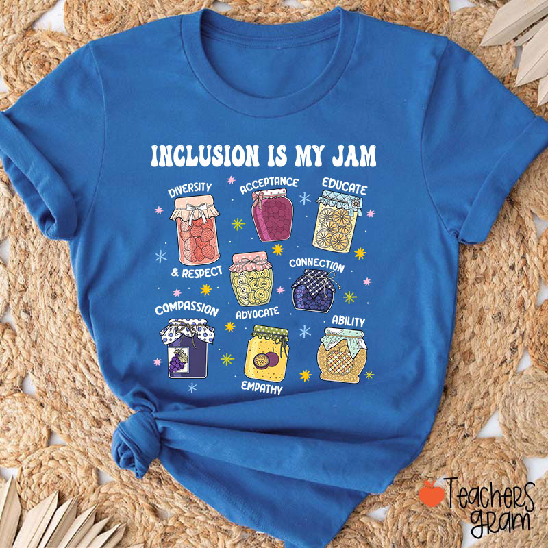 Inclusion Is My Jam Teacher T-Shirt