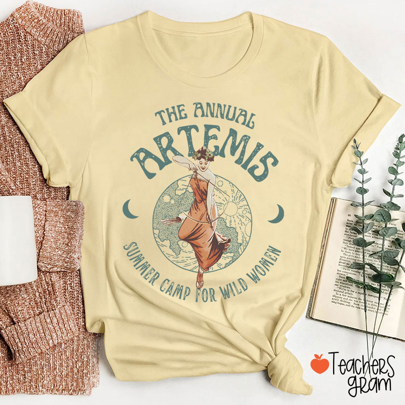 The Annual Artemis Summer Camp For Wild Women Teacher T-Shirt