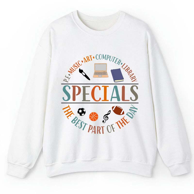 Specials The Best Part Of The Day Teacher Teacher Sweatshirt