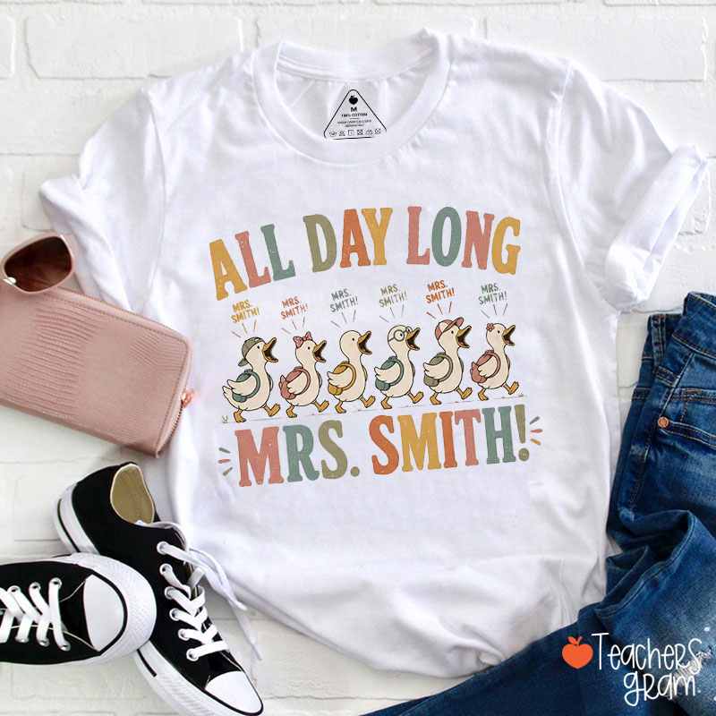 Personalized Name All Day Long Teacher Shirt