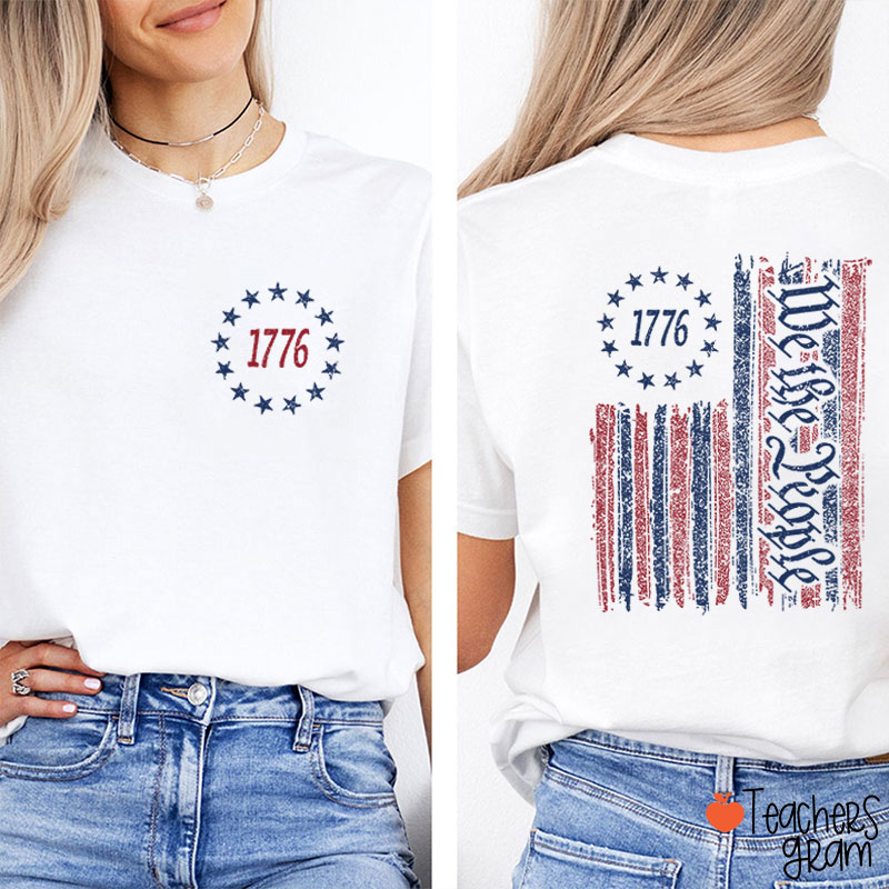 1776 We The People American Flag Teacher Two Sided T-Shirt