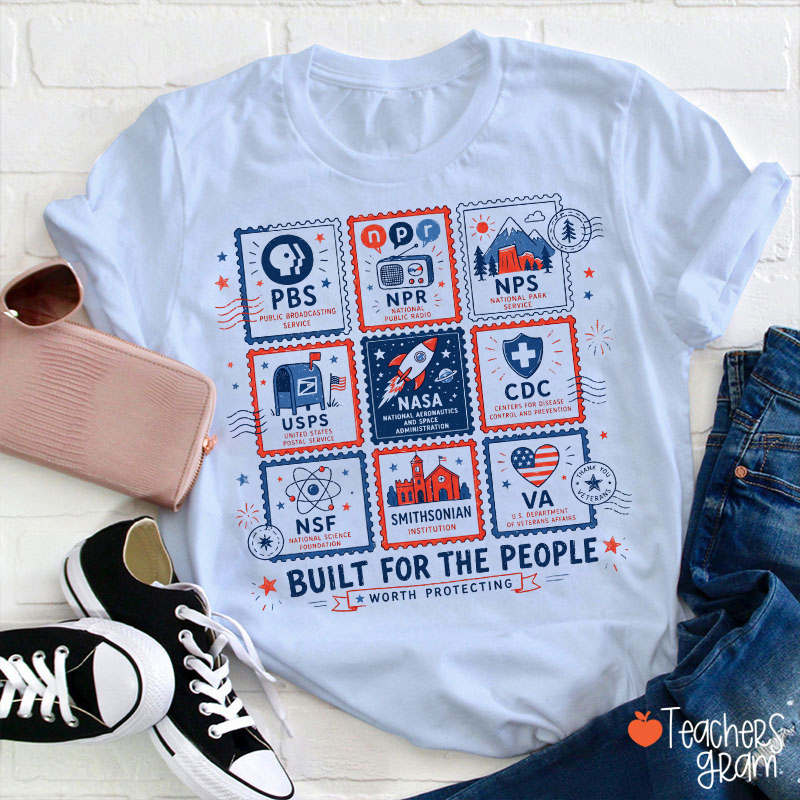 Built For The People Worth Protecting Teacher T-Shirt