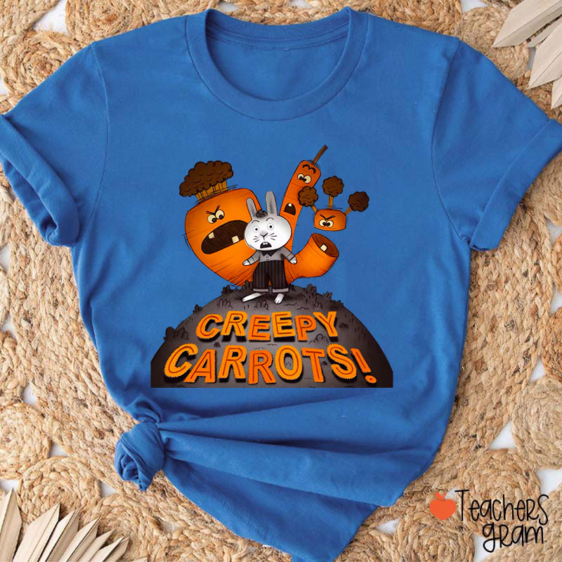 Creepy Carrots Teacher T-Shirt