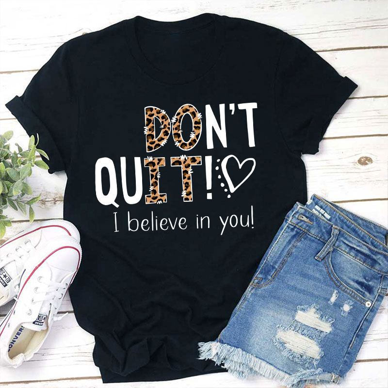 Don't Quit Do It Teacher T-Shirt