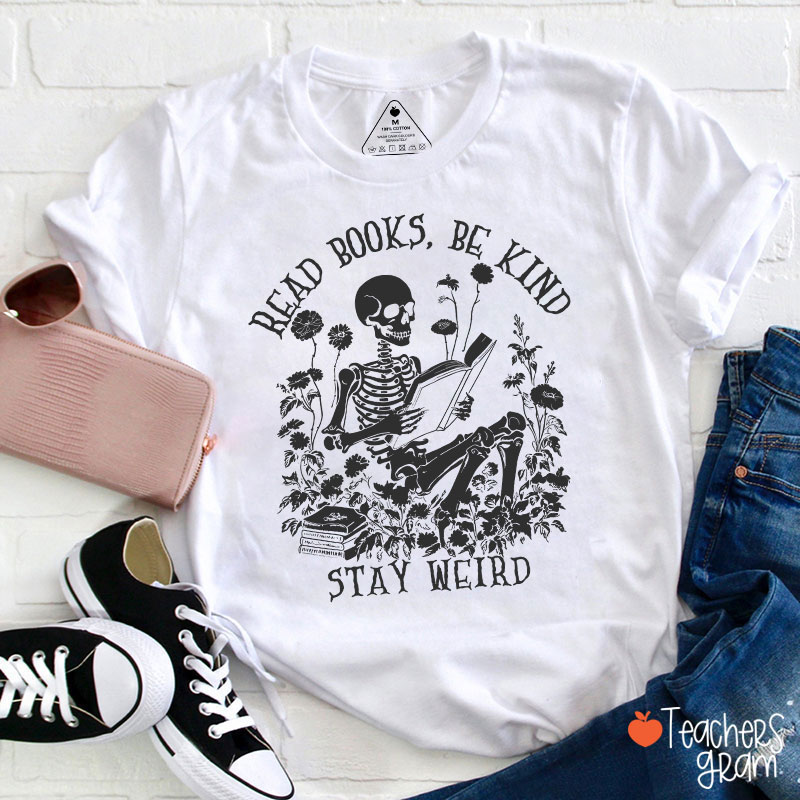 Read Books Be Kind Stay Weird Halloween Teacher T-Shirt