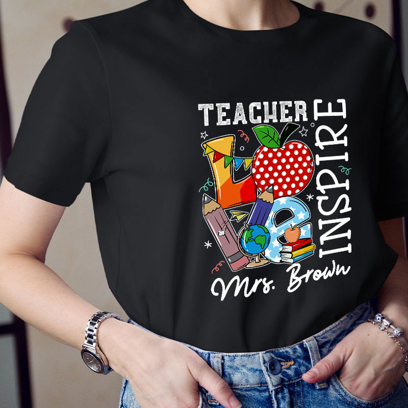 Personalized Alway Remember Teach Love Inspire Teacher T-Shirt