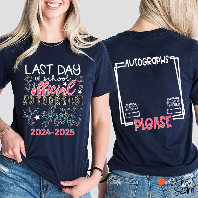 Personalized Last Day Of School Official Autograph Teacher Two Sided T-Shirt