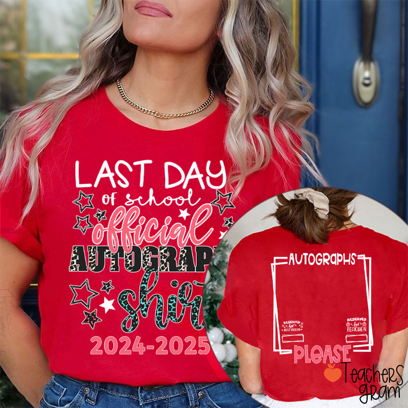 Personalized Last Day Of School Official Autograph Teacher Two Sided T-Shirt
