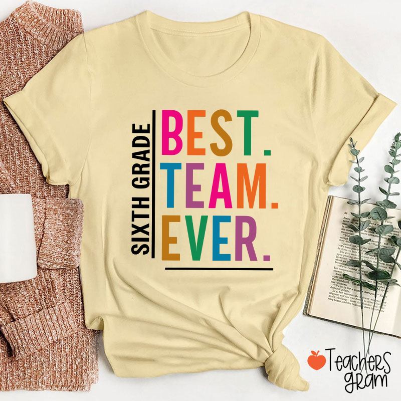 Personalized Grade Best Team Ever Teacher T-Shirt