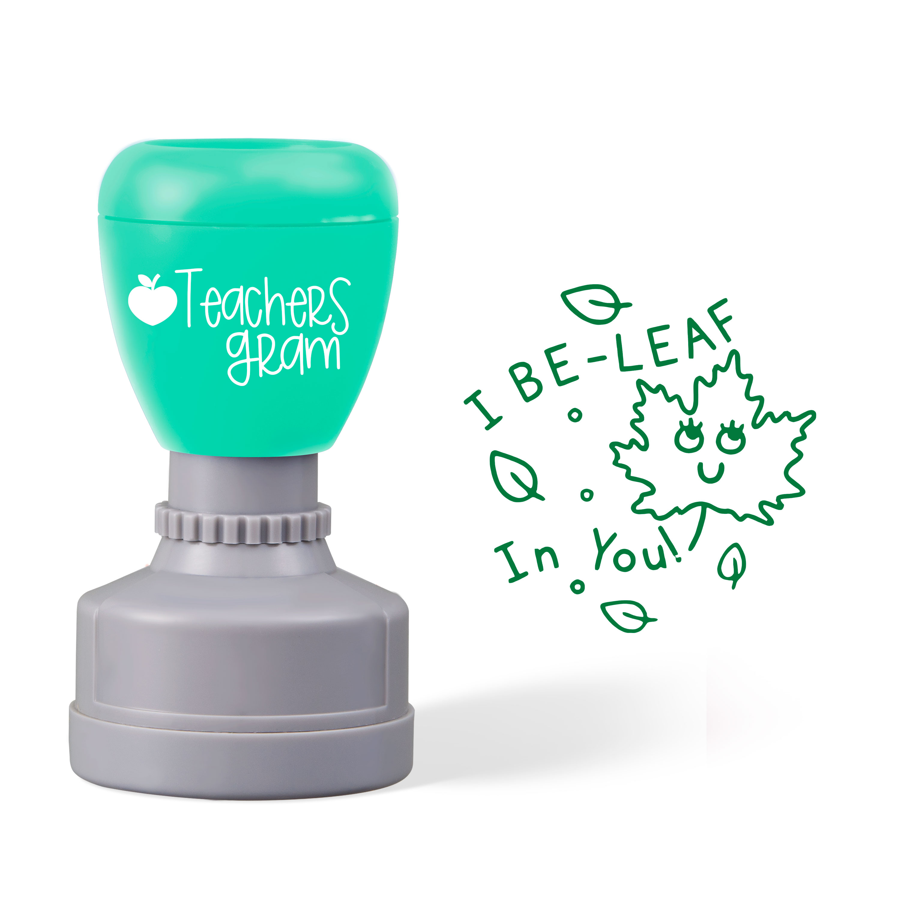 I Be-Leaf In You Teacher Stamp