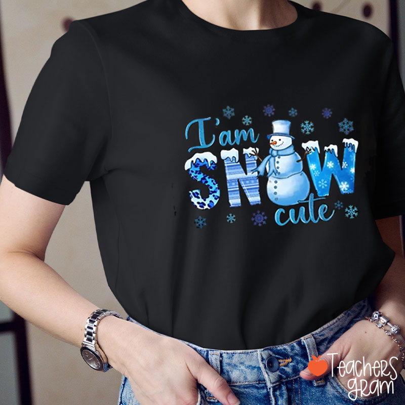 I'm Snow Cute Teacher T-Shirt