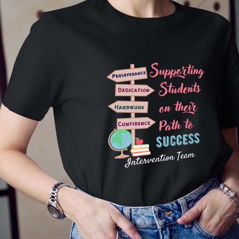 Supporting Students On Their Path To Success Teacher T-Shirt