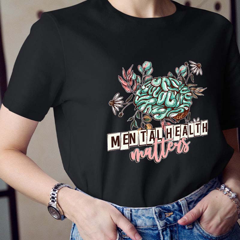 Mental Health Matters Teacher T-Shirt
