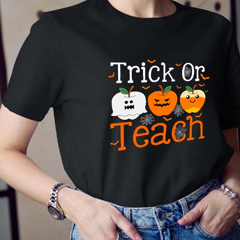Trick Or Teach Teacher T-Shirt