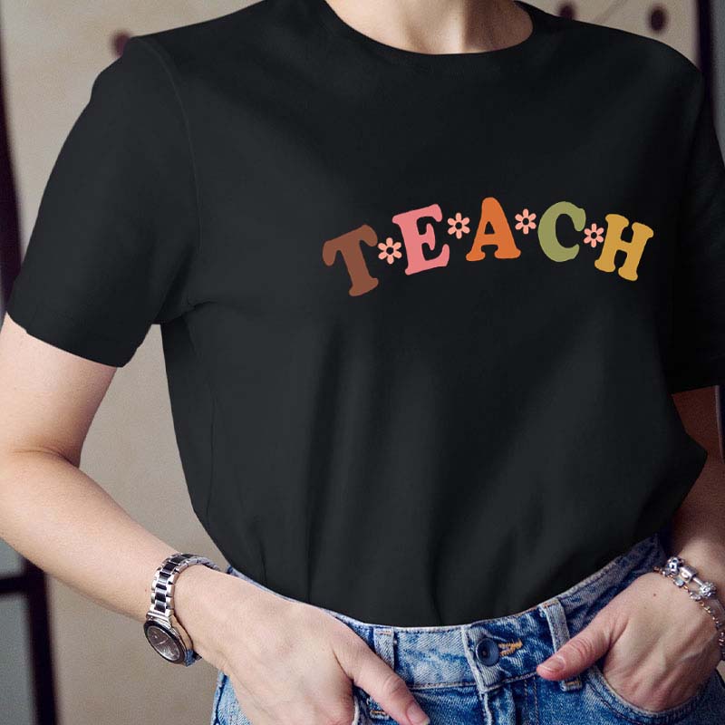 Teach The Flowers Of The Future Teacher T-Shirt