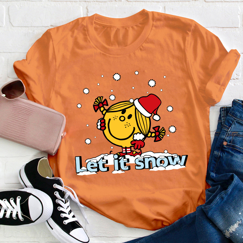 Let It Snow Teacher T-Shirt