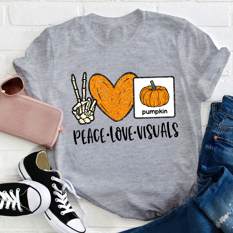 Peace Love Visuals Teacher T-Shirt
