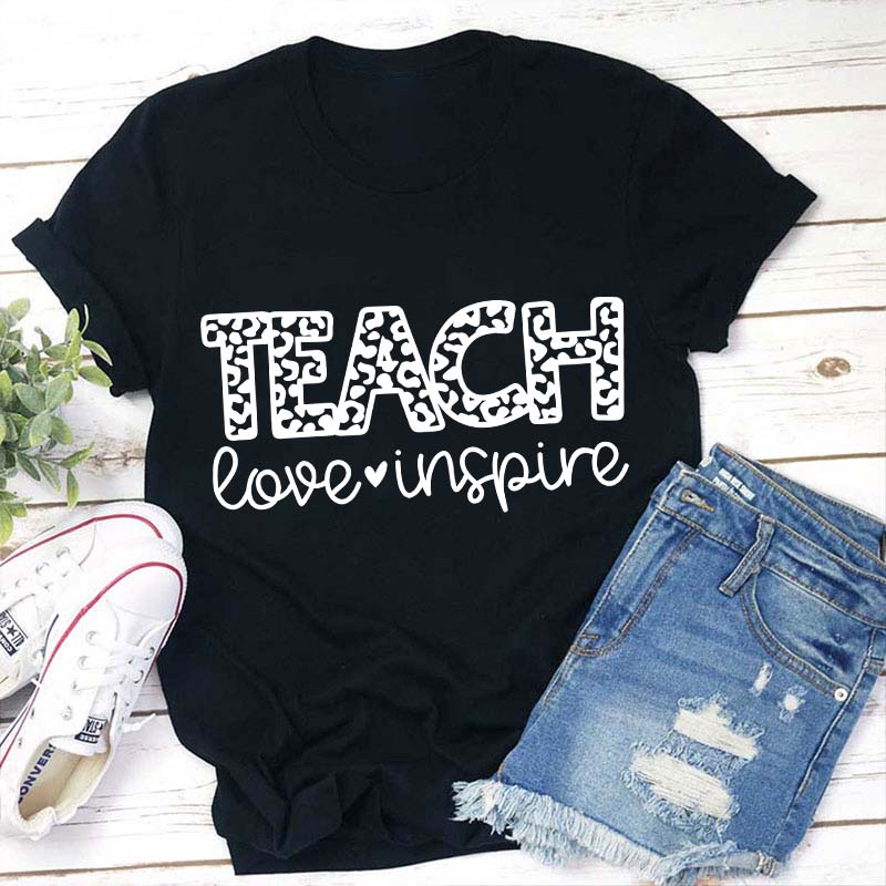 Teach Love Inspire Teacher T-Shirt