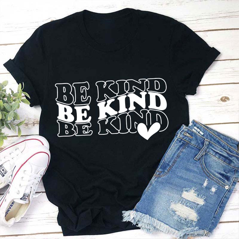 Be Kind Teacher T-Shirt