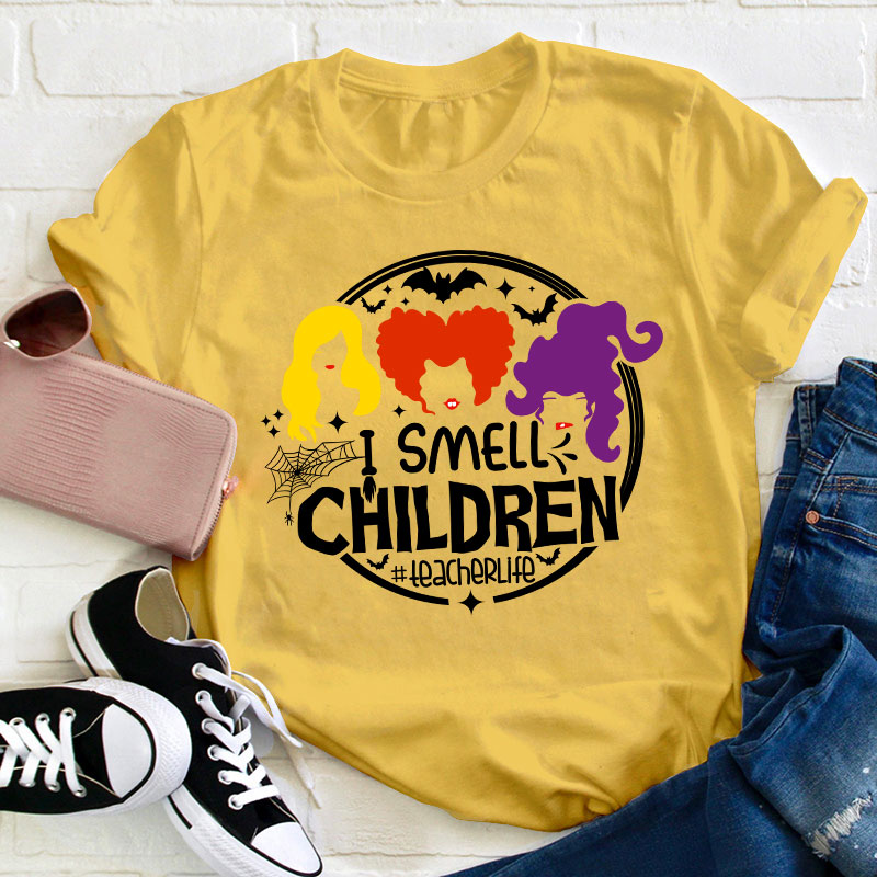 I Smell Children Teacher T-Shirt