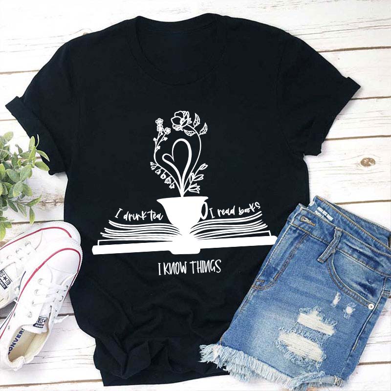 Drink Tea Read Books Be Happy Teacher T-Shirt