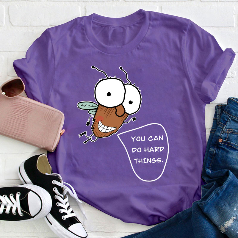 You Can Do Hard Things Teacher T-Shirt
