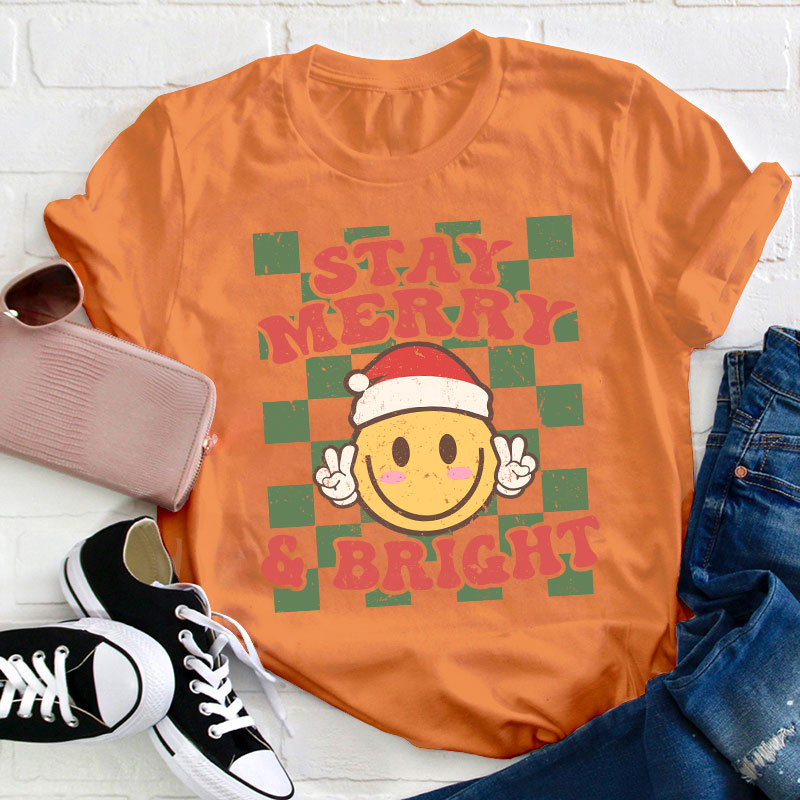 Stay Merry And Bright Teacher T-Shirt